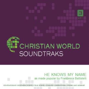 He Knows My Name by Francesca Battistelli (143510)