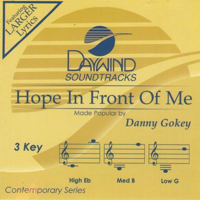 Hope in Front of Me by Danny Gokey (143542)