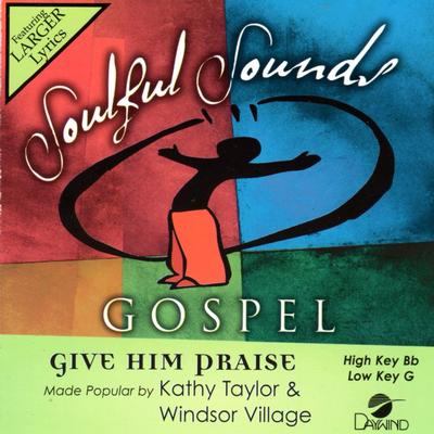 Give Him Praise by Kathy Taylor (143613)