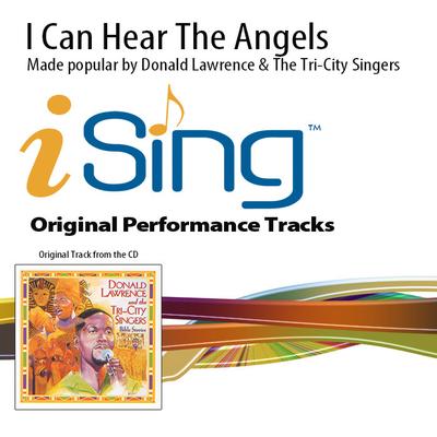 I Can Hear the Angels by Donald Lawrence and The Tri City Singers (143652)