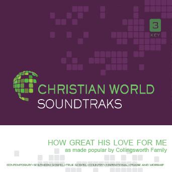 How Great His Love for Me by The Collingsworth Family (143784)