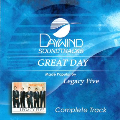 Great Day - Complete Track by Legacy Five (144283)