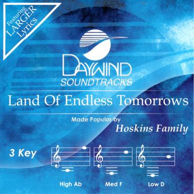 Land of Endless Tomorrows by The Hoskins Family (144284)