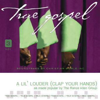 A Lil' Louder (Clap Your Hands) by The Rance Allen Group (144312)