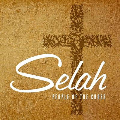 People of the Cross by Selah (144372)