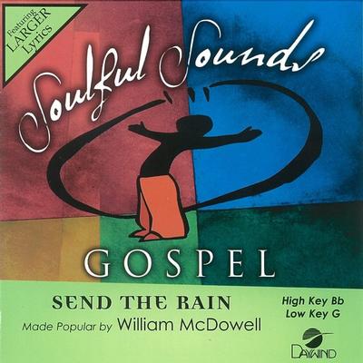 Send the Rain by William McDowell (144487)