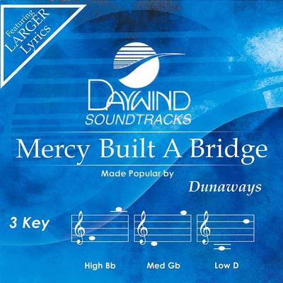 Mercy Built a Bridge by The Dunaways (144493)
