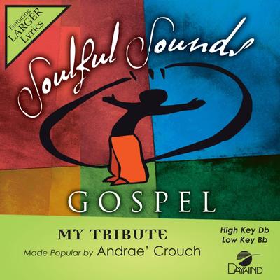 My Tribute by Andrae Crouch (144644)