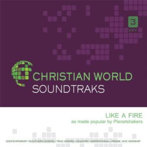 Like a Fire by Planetshakers (144737)