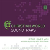 Jesus Loves You by Jeff and Sheri Easter (144739)