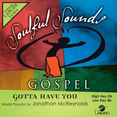 Gotta Have You by Jonathan McReynolds (144973)