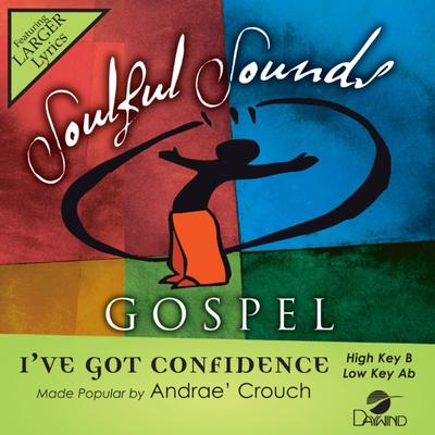I've Got Confidence by Andrae Crouch (145023)