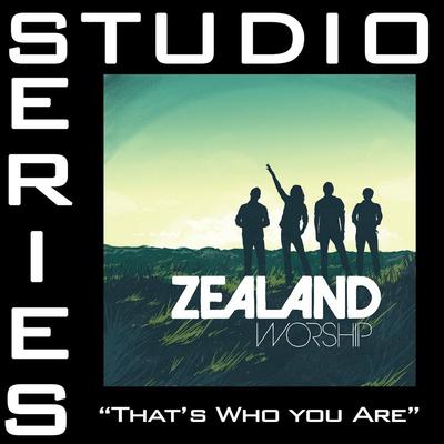 That's Who You Are by Zealand Worship (145052)