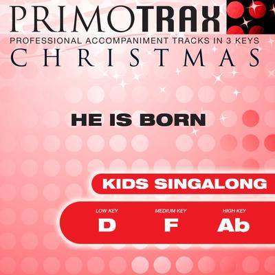 He Is Born  Kids Singalong by Traditional (145068)