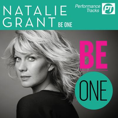 Be One by Natalie Grant (145162)