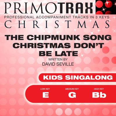 Chipmunk Song  Christmas Don't Be Late (Kids Sing A Long) by Christmas Primotrax (145197)