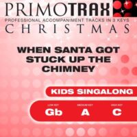 When Santa Got Stuck up the Chimney by Christmas Primotrax (145202)