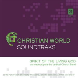 Spirit of the Living God by Vertical Church Band (145215)