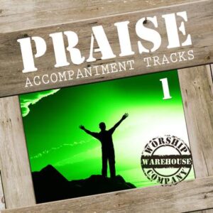 Praise Accompaniment Tracks 1 by Worship Warehouse Company (145248)