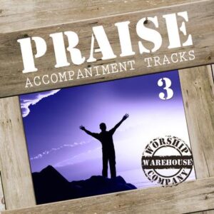 Praise Accompaniment Tracks 3 by Worship Warehouse Company (145250)