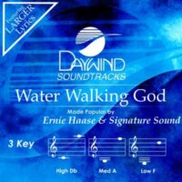 Water Walking God by Ernie Haase and Signature Sound (145256)