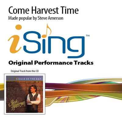 Come Harvest Time by Steve Amerson (145362)