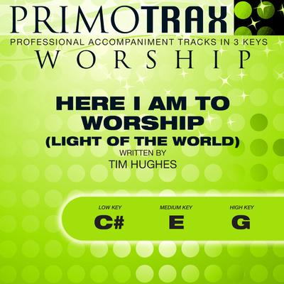 Here I Am to Worship (Light of the World) by Tim Hughes (145374)