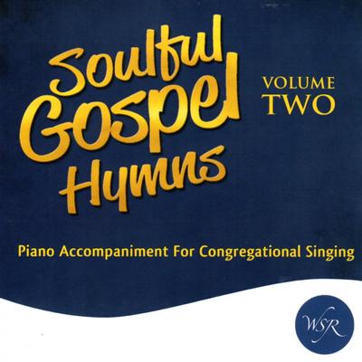 Soulful Gospel Hymns Volume Two by Worship Service Resources (145486)