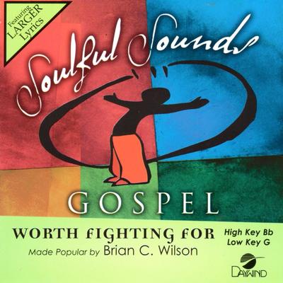 Worth Fighting For by Brian Courtney Wilson (145549)