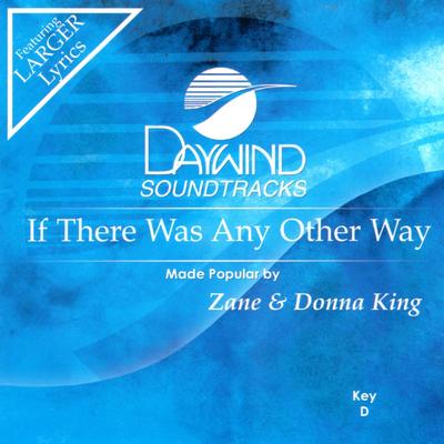 If There Was Any Other Way by Zane and Donna King (145579)