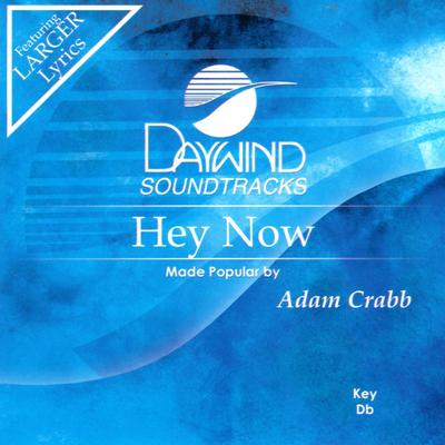 Hey Now by Adam Crabb (145580)