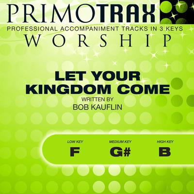 Let Your Kingdom Come by Sovereign Grace Music (145652)