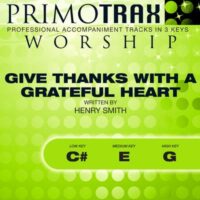 Give Thanks with a Grateful Heart by Henry Smith (145683)