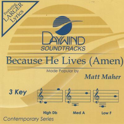 Because He Lives (Amen) by Matt Maher (145698)