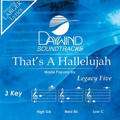 That's a Hallelujah by Legacy Five (145718)