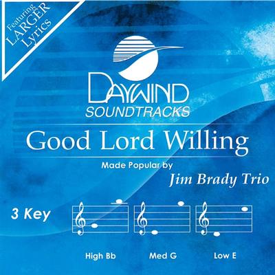 Good Lord Willing by The Jim Brady Trio (145725)