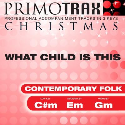 What Child Is This (Contemporary Folk Style) by Primotrax (145854)
