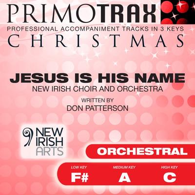 Jesus Is His Name by New Irish Choir Orchestra (145874)