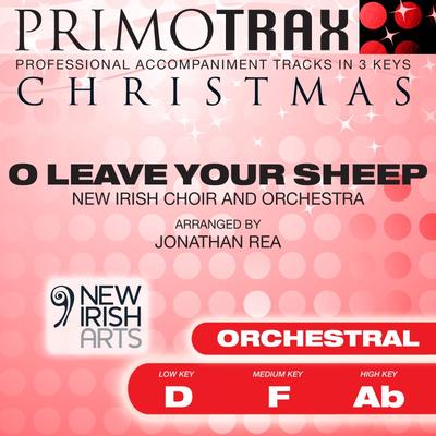 O Leave Your Sheep by New Irish Choir Orchestra (145882)