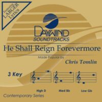 He Shall Reign Forevermore by Chris Tomlin (146089)
