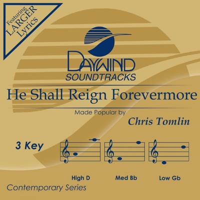 He Shall Reign Forevermore by Chris Tomlin (146089)