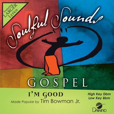 I'm Good by Tim Bowman Jr. (146120)