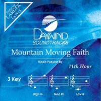 Mountain Moving Faith by 11th Hour (146206)