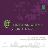 To Live Is Christ by Sidewalk Prophets (146267)