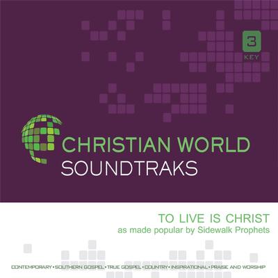 To Live Is Christ by Sidewalk Prophets (146267)