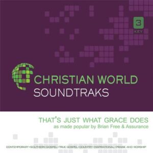 That's Just What Grace Does by Brian Free and Assurance (146556)