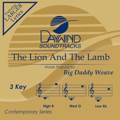 The Lion and the Lamb by Big Daddy Weave (146699)