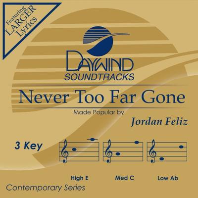 Never Too Far Gone by Jordan Feliz (146879)