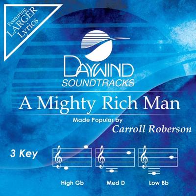 A Mighty Rich Man by Carroll Roberson (146918)