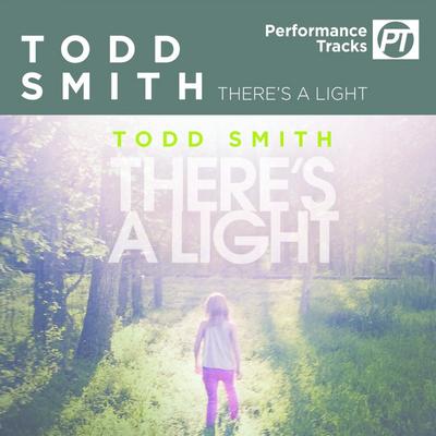 There's a Light by Todd Smith (146964)